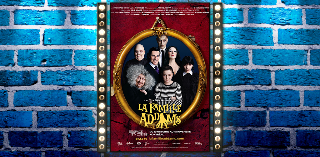 Critique : « La Famille Addams » au Théâtre St-Denis de Montréal - Musical  Avenue
