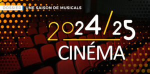 Dossier Cinéma 2024-2025