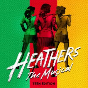 Heathers The Musical Teen Edition Halifax