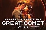 Natasha, Pierre & the Great Comet of 1812 Toronto